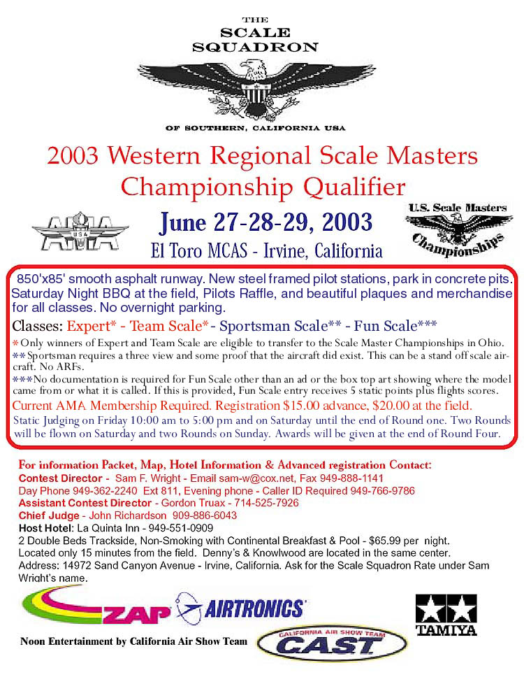 The Scale Squadron is proud to host the 2003 Western Regional Scale Masters Qualifier at El Toro MCAS - Irvine, California, June 27, 28, 29 - 2003